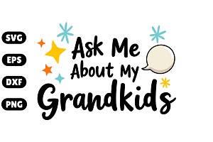 Ask Me About My Grandkids SVG, an Illustration by Awieee1