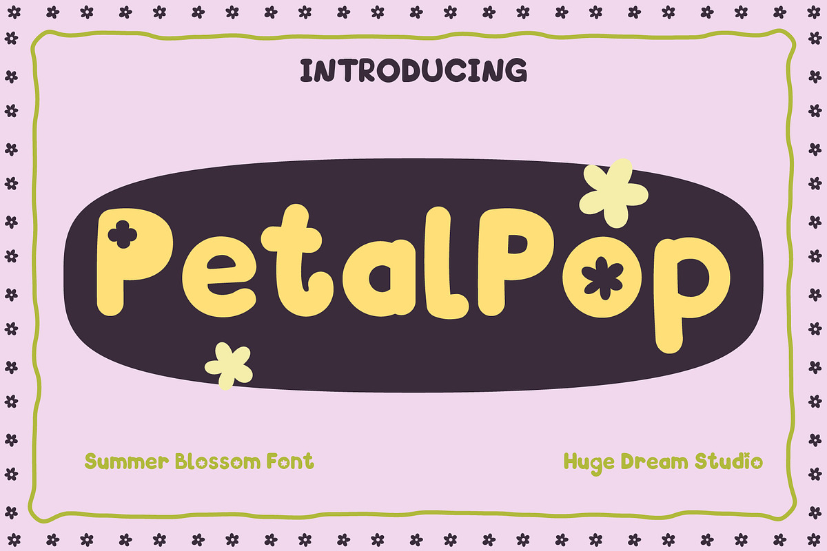 PetalPop – Summer Blossom Font, a Sans Serif Font by Huge Dream Studio (Photo 1 of 8)