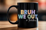 Bruh We Out Teacher SVG PNG, an Object Graphic by EllaMaiyaali (Thumbnail 3 of 5)