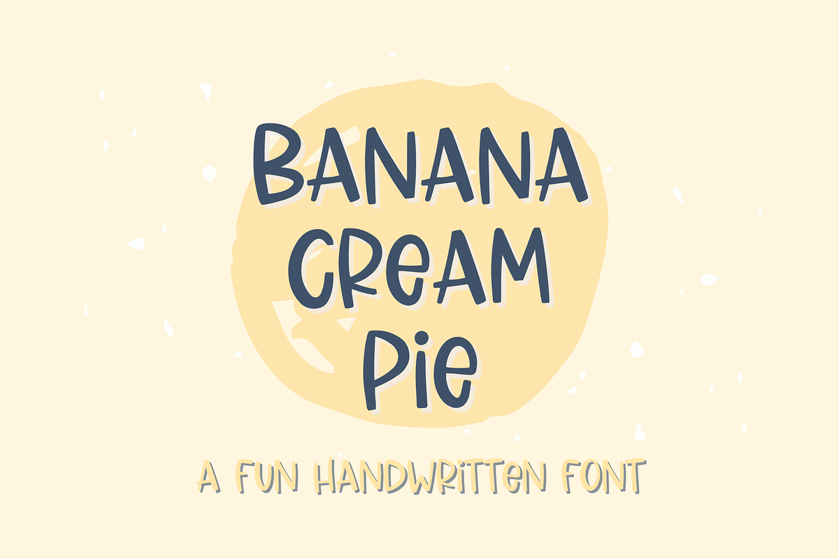 Banana Cream Pie, Fun Handwriting, a Sans Serif Font by Designing Digitals (Photo 1 of 9)