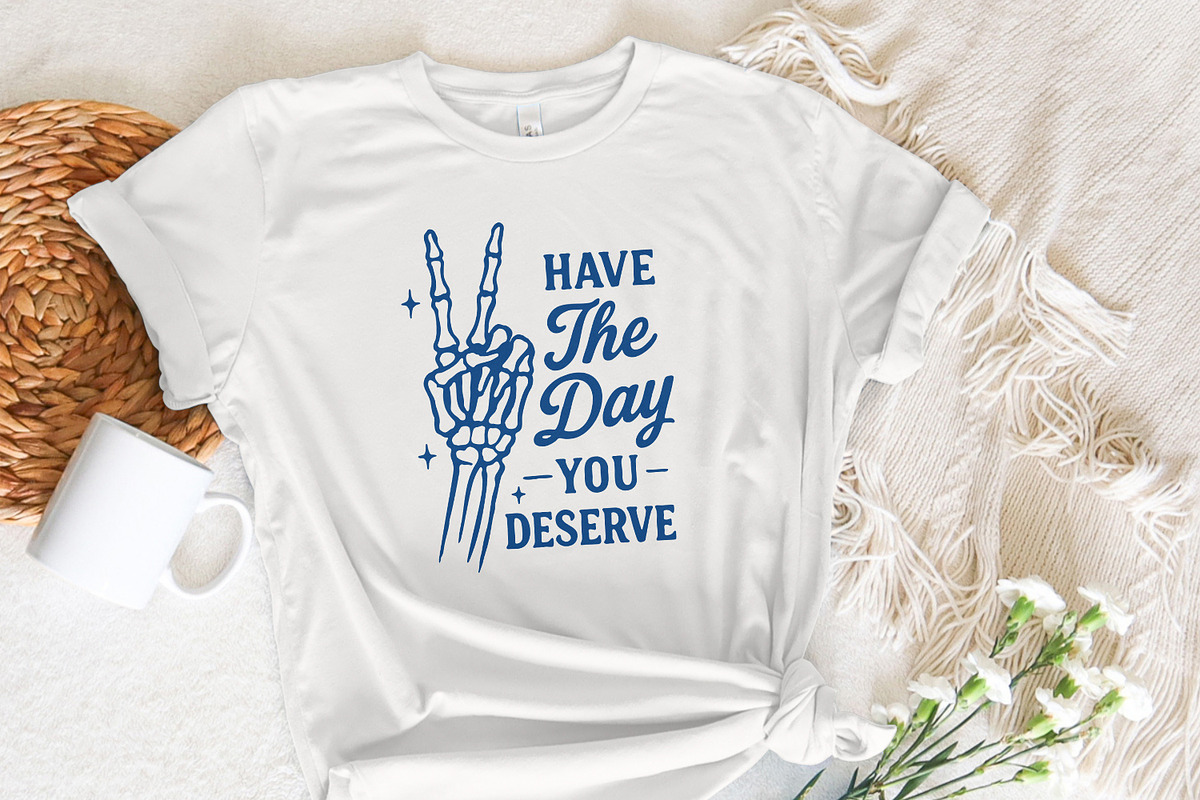 Have The Day You Deserve PNG, an Illustration by SharpMarketplace (Photo 7 of 9)