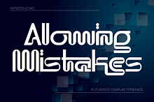 Allowing Mistakes - Futuristic Font