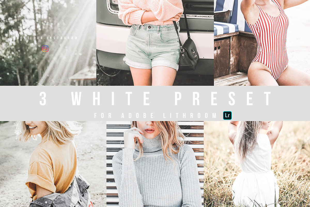 3 WHITE INSTAGRAM LIGHTROOM PRESETS