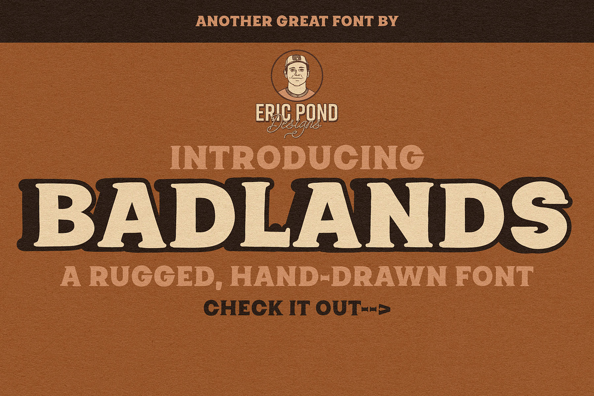 Badlands - A Rugged, Hand-drawn Font, a Serif Font by Eric Pond Designs (Photo 1 of 6)