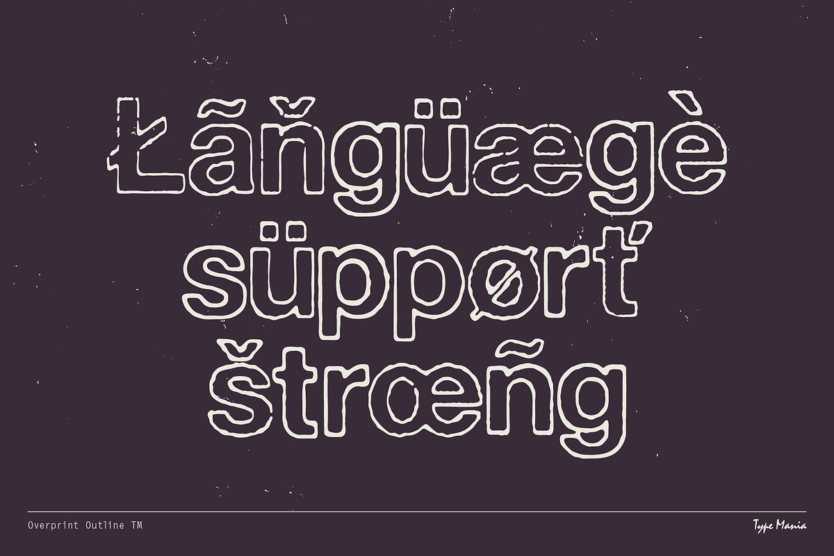 Overprint Outline TM – Grungy Sans, a Sans Serif Font by Type Mania (Photo 9 of 10)