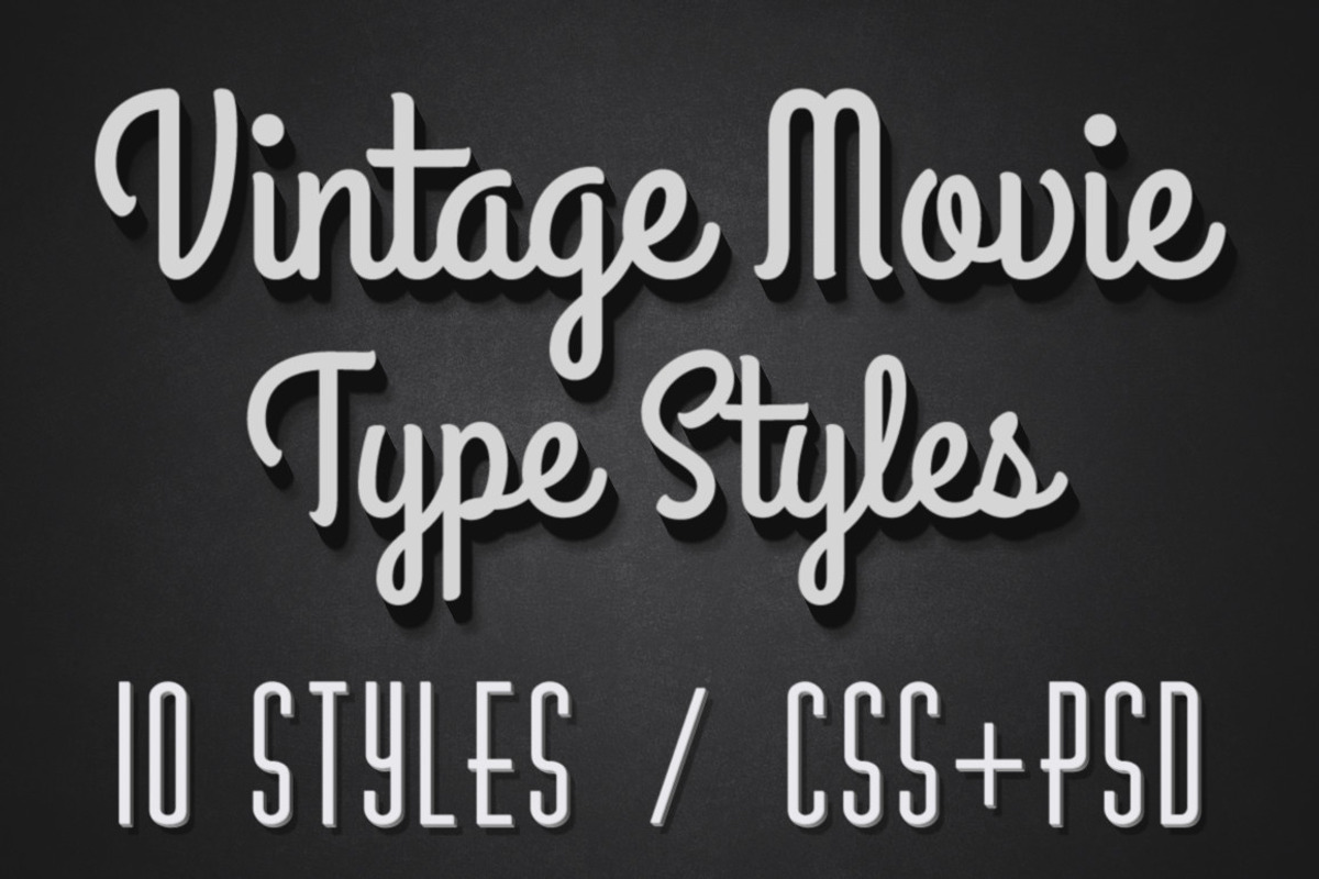 Vintage Movie CSS Type Styles (+PSD), a Templates & Theme by Rex Rainey (Photo 1 of 5)
