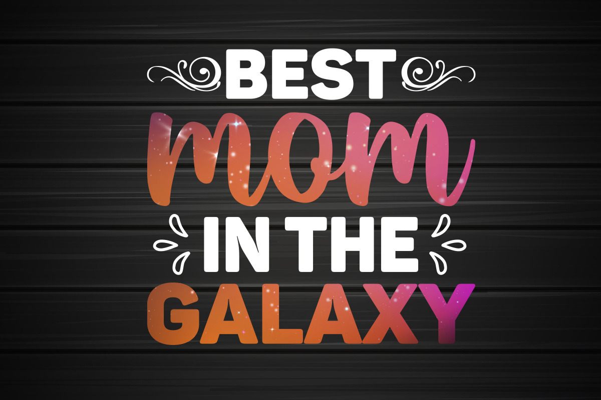 Best Mom in The Galaxy T-Shirt, an Illustration by FunnySVGCrafts (Photo 3 of 3)
