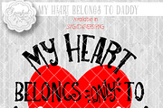 My Heart Belongs To Daddy ~ Cut file, an Illustration by SparkalDesigns (Thumbnail 3 of 3)
