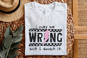 I May Be Wrong Snarky PNG, Sarcasm, an Illustration by SharpMarketplace (Thumbnail 5 of 9)