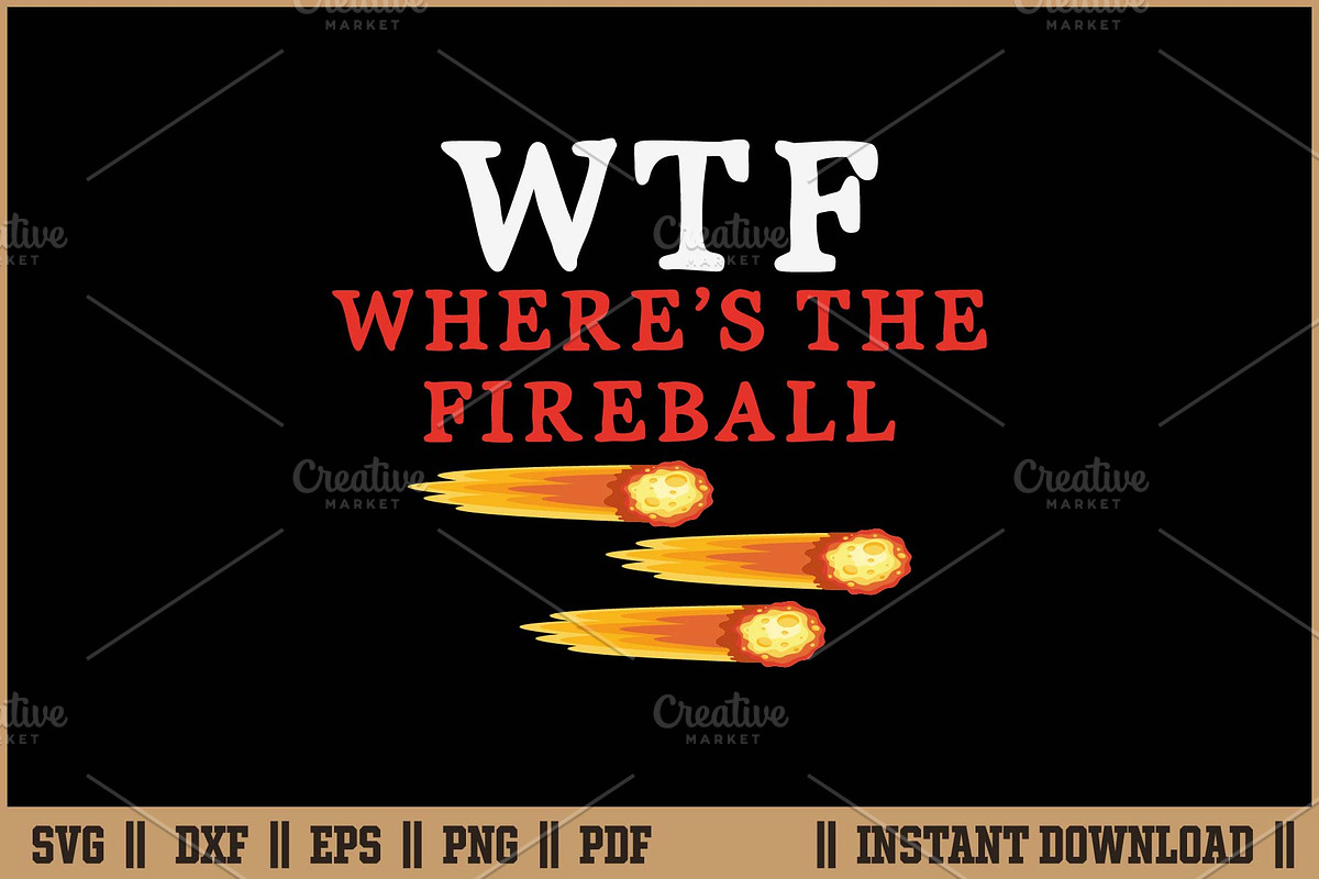 WTF Where's The Fireball Quote SVG, an Illustration by Handy Arts Studio (Photo 1 of 3)