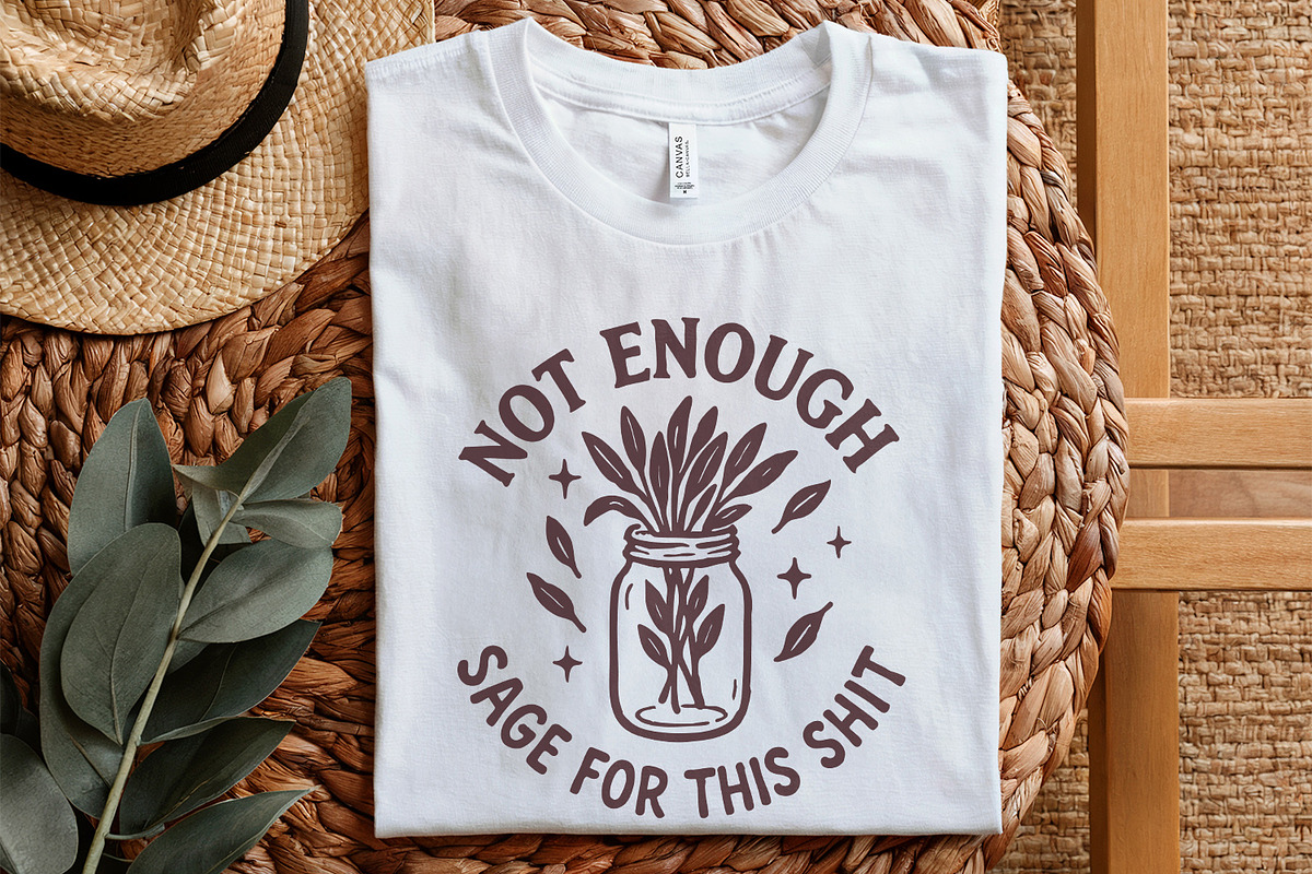 Not Enough Sage For This Shit PNG, an Illustration by SharpMarketplace (Photo 6 of 9)