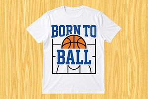 Born to Ball Basketball, an Object Graphic by jahid234