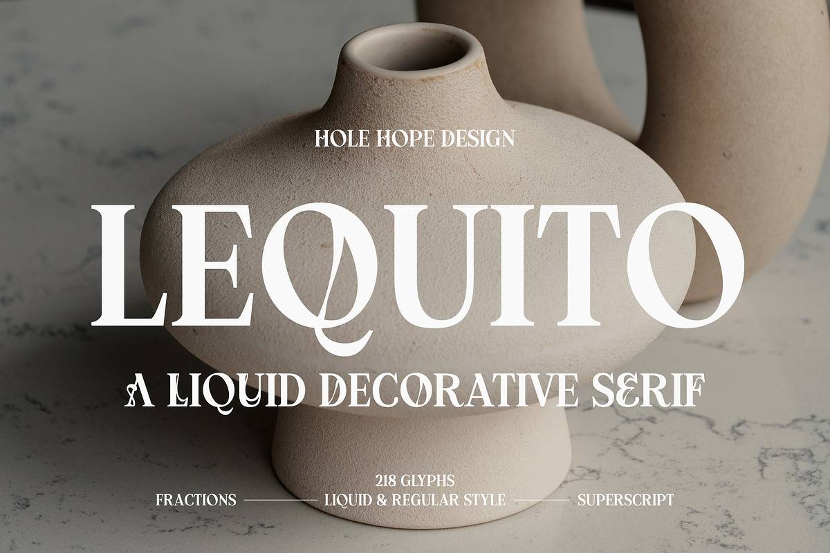 Lequito | Liquid Decorative Serif, a Serif Font by Hole Hope Design (Photo 1 of 10)