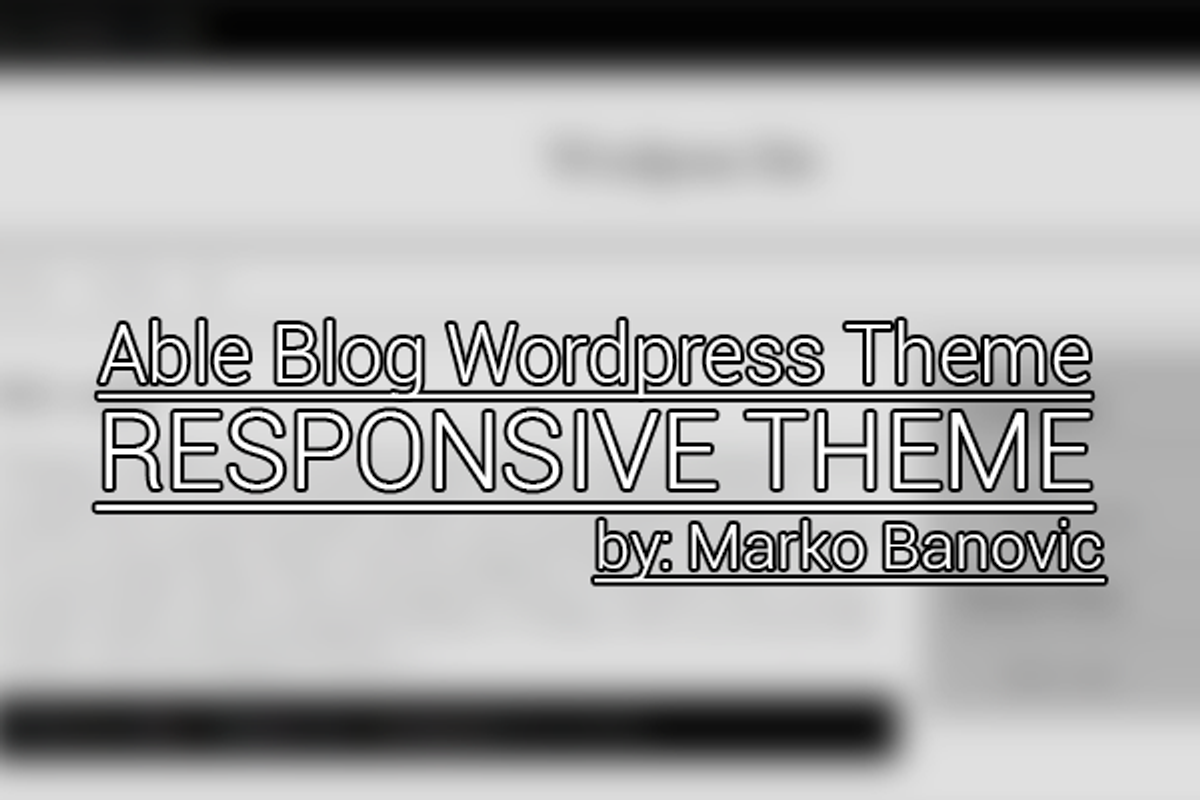 Able Blog WordPress Responsive Theme, a WordPress Template by Marko Banovic (Photo 1 of 3)