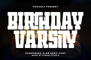 Birthday Varsity - Condensed Slab, a Slab Serif Font by Pian45 Studio (Thumbnail 1 of 8)