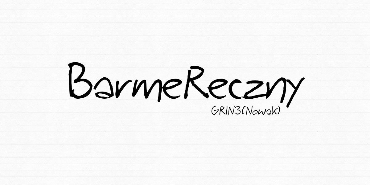 Barme Reczny, a Font by GRIN3 (Nowak) (Photo 1 of 2)