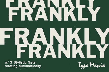 Frankly TM – Rugged Misprint Font, a Sans Serif Font by Type Mania