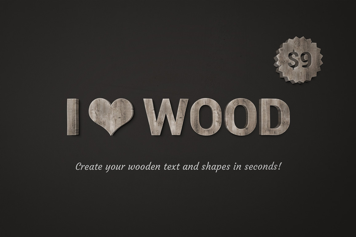 I ♥ Wood — wooden text effect