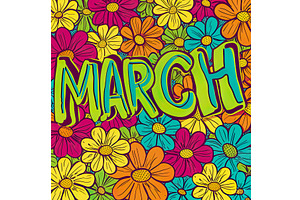 Word MARCH On Vibrant Groovy Floral