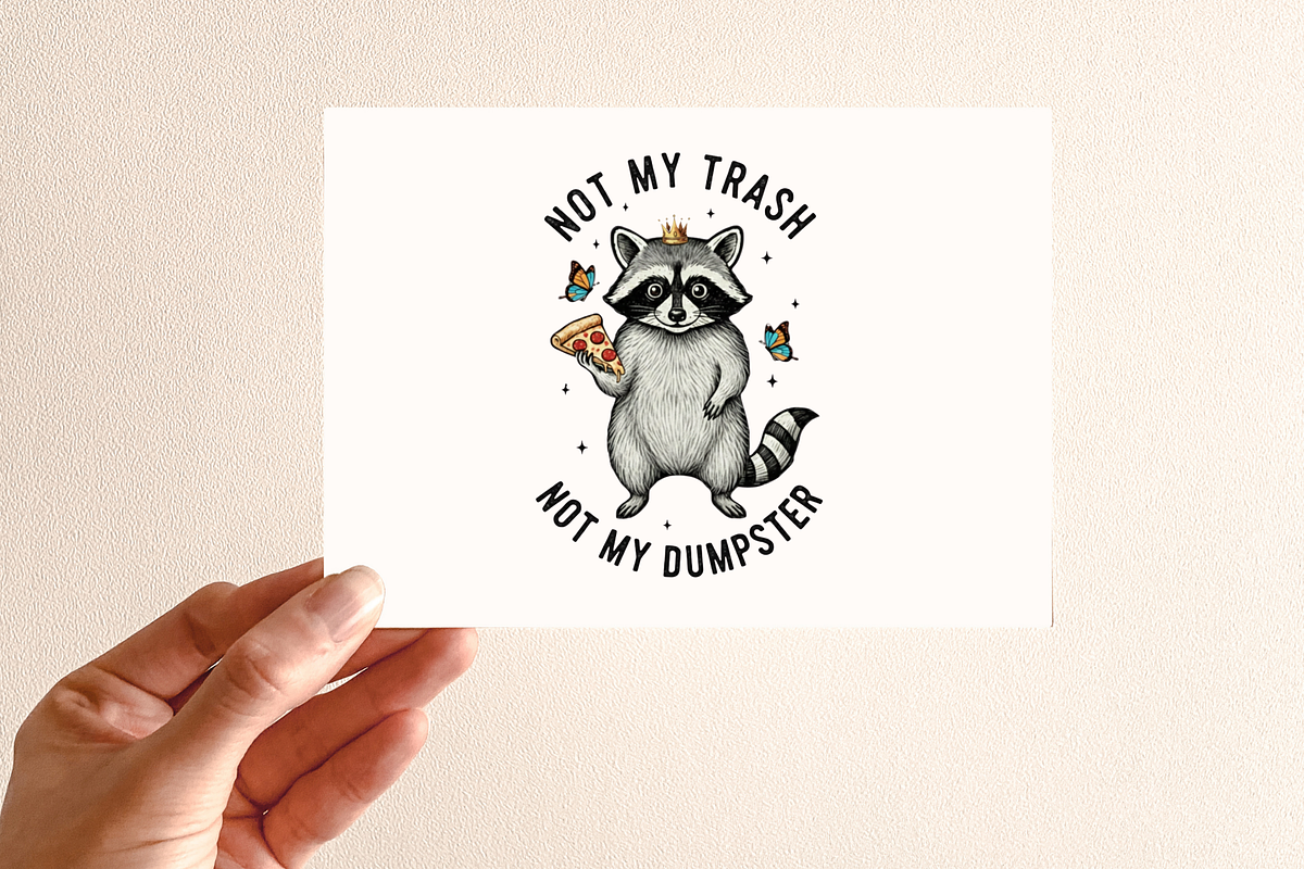 Not My Trash Not My Dumpster PNG, a Graphic by Vector Portal (Photo 2 of 3)