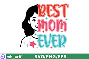 Best Mom Ever Mother's Day SVG PNG, a Graphic by mh_arif (Thumbnail 1 of 4)