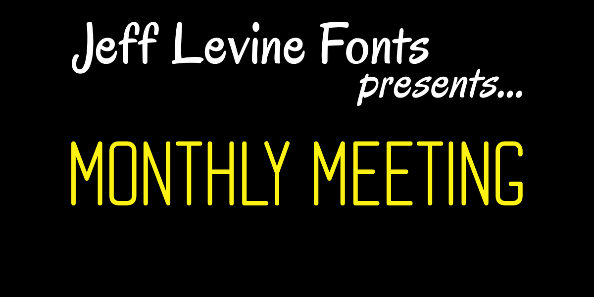 Monthly Meeting JNL, a Sans Serif Font by Jeff Levine Fonts