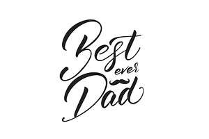 Fathers Day. Trendy script lettering design Best Dad Ever