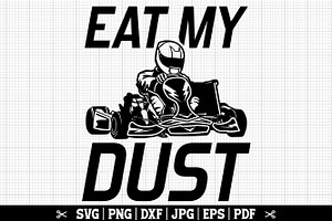 Eat My Dust Svg, Funny Go Kart SVG
