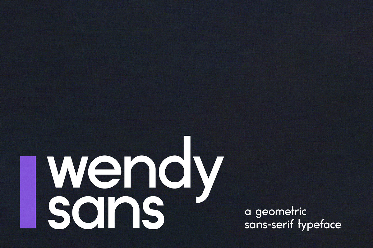 wendy sans | geometric sans-serif, a Sans Serif Font by wendyleftmealone (Photo 1 of 4)