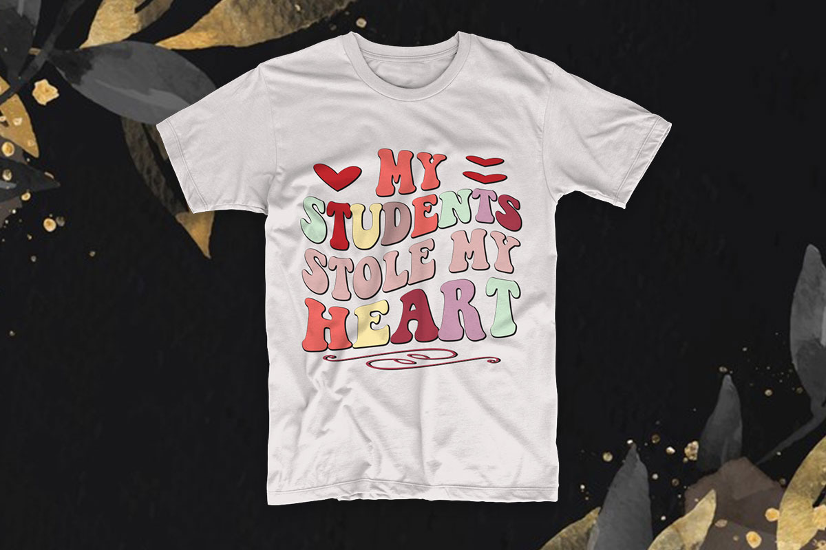 My Students Stole My Heart, an Illustration by T-shirt Pond (Photo 2 of 3)