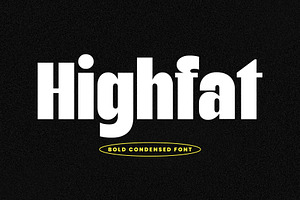 Highfat - Bold Condensed