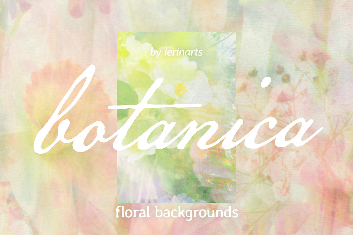 Botanica – Soft Floral Backgrounds, a Background Graphic by lerinartstudio (Photo 1 of 13)