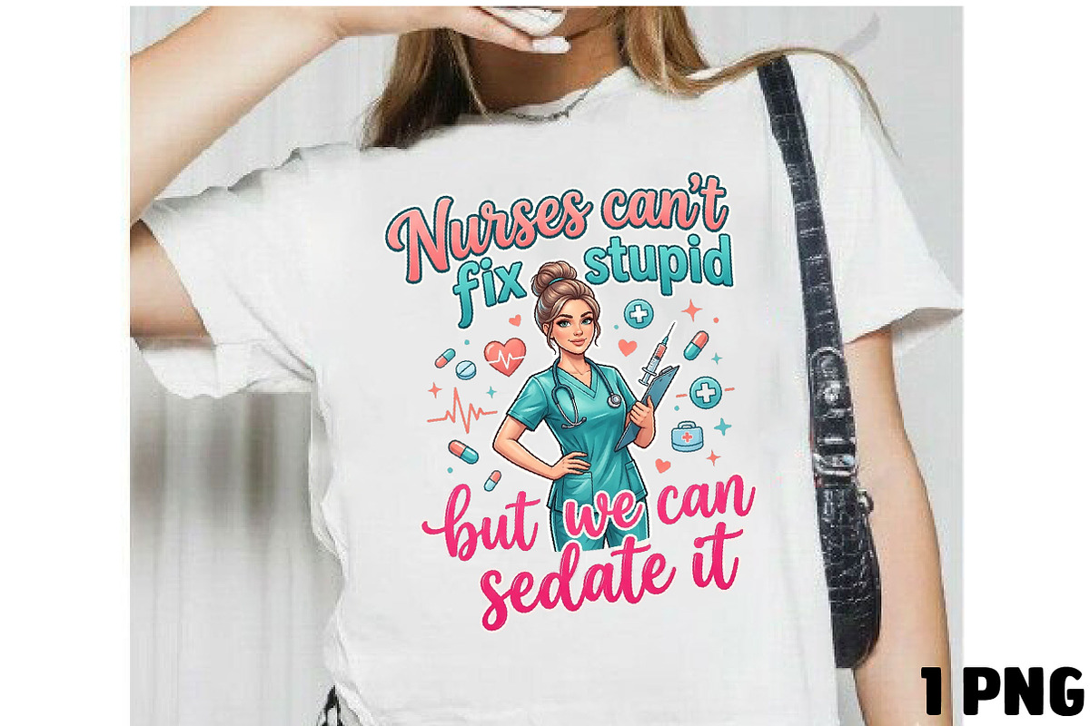 Nurse Humor Quote PNG, Funny Nurse, a Seasonal Illustration by DreamCafeArt (Photo 5 of 6)