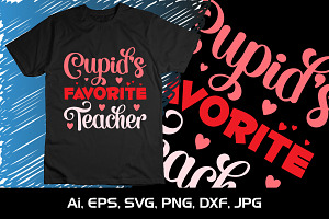 Cupid's Favorite Teacher T-Shirt SVG