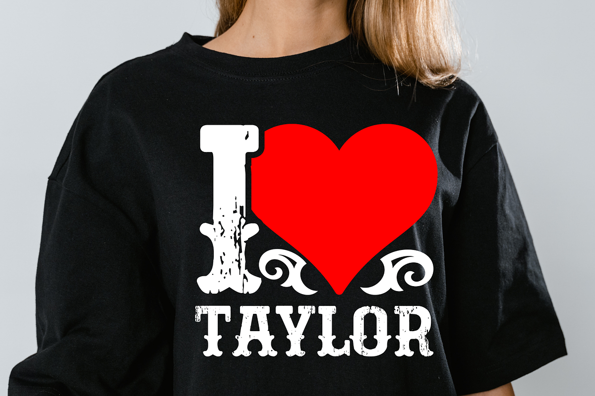 I Love Taylor T shirt Design Tshirt, a Graphic by Vector Portal (Photo 4 of 4)