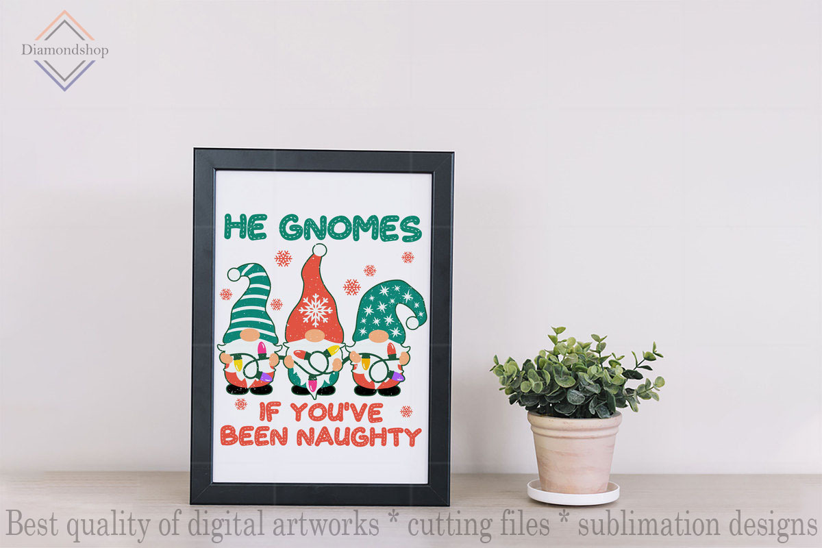 He Gnomes If You've Been Naughty png, a Decorative Illustration by DiamondShop (Photo 2 of 7)