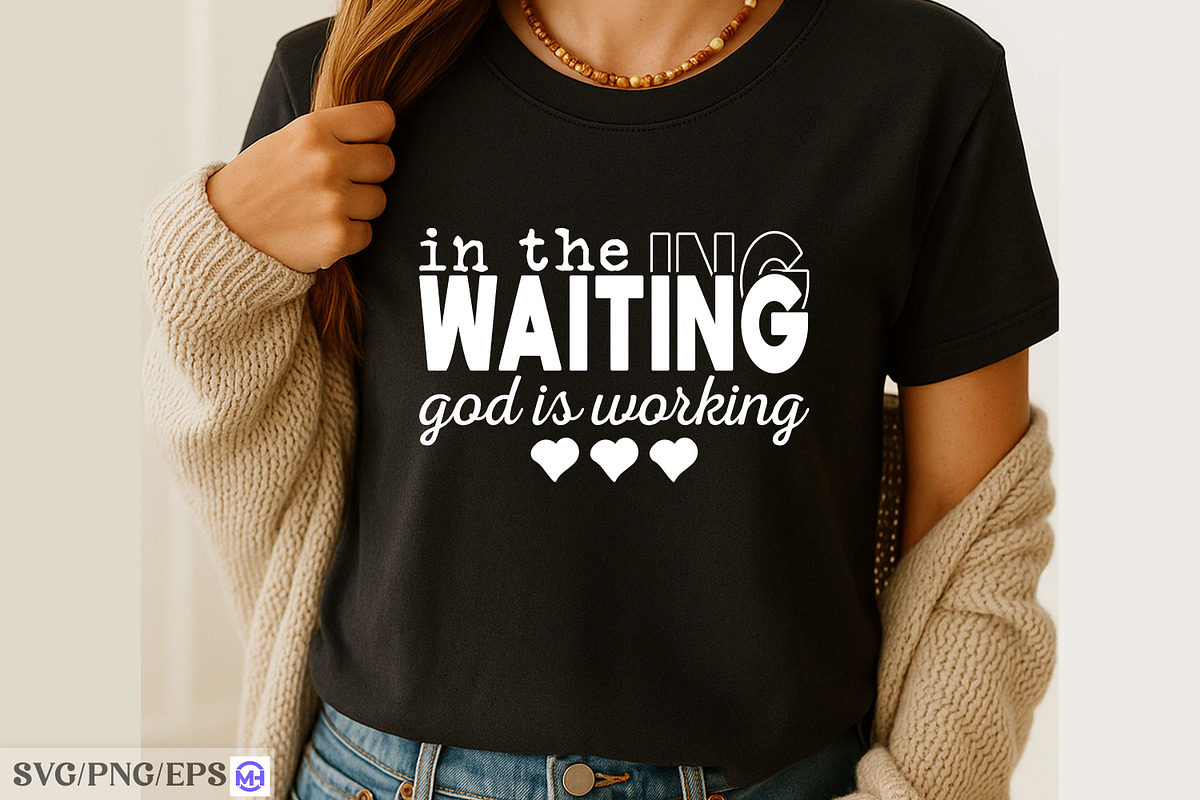 In The Waiting God Is Working Svg, an Object Graphic by mh_arif (Photo 2 of 4)