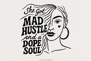 Mad Hustle and Dope Soul png, Woman, an Illustration by SharpMarketplace