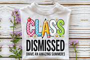 Class Dismissed PNG End of School, an Object Graphic by Sublimation Artist (Thumbnail 3 of 9)