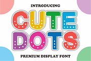 Cute Dots, a Handwritten Font by Fourteen Letter (Thumbnail 1 of 8)