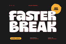 Faster Break - Bold Playful Display