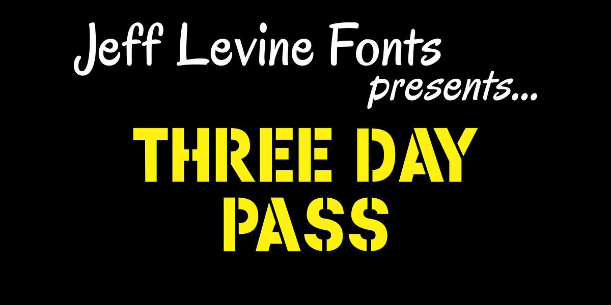 Three Day Pass JNL, a Sans Serif Font by Jeff Levine Fonts