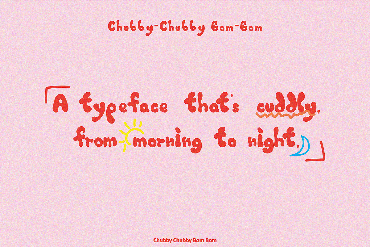 ChubbyChubby BomBom: Hand drawn font, a Font by Chun (Photo 6 of 9)