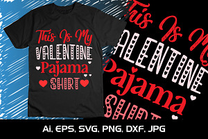 This Is My Valentine Pajama Shirt