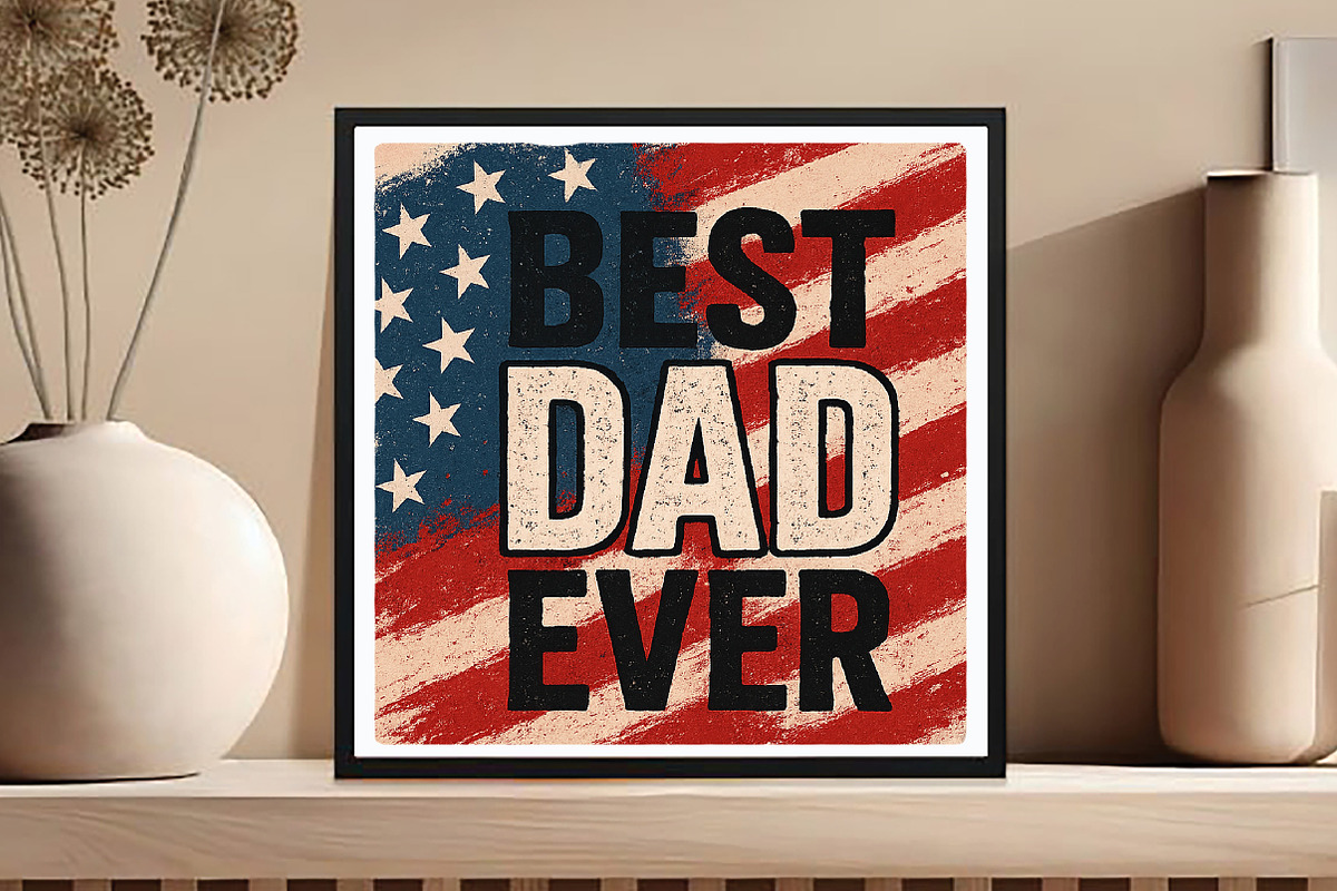 Patriotic Best Dad Ever Sublimation, an Illustration by DreamCafeArt (Photo 5 of 7)