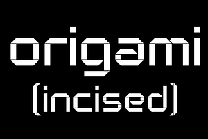 Origami Incised