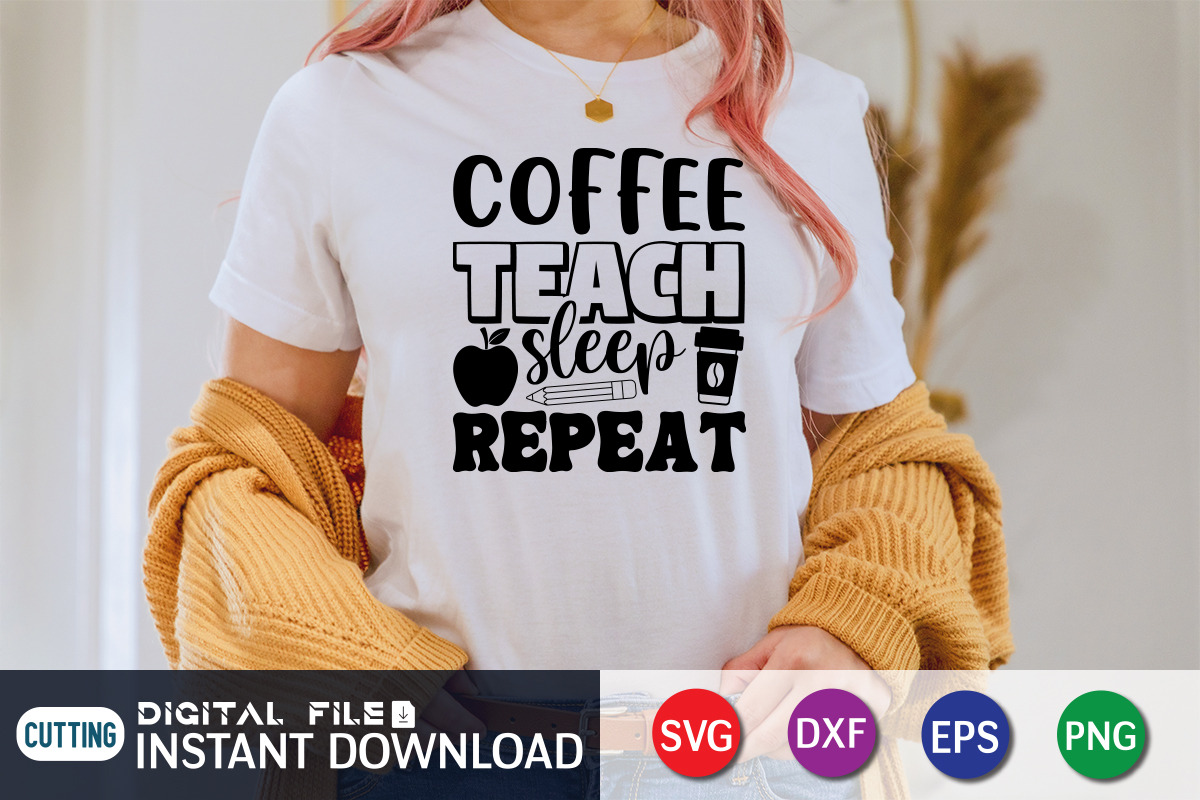 Coffee Teach Sleep Repeat SVG Design, an Education Illustration by SVGCuteShop (Photo 2 of 3)