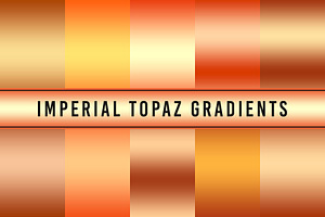 Imperial Topaz Gradients