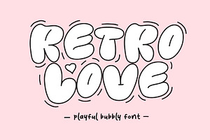 Retro Love Font - Bubble Font