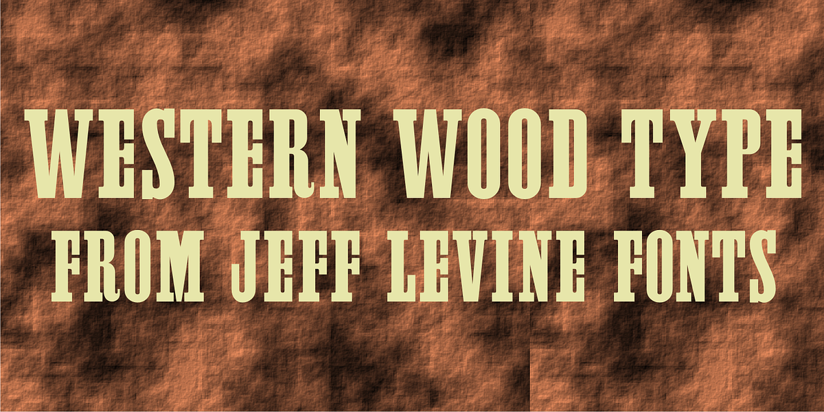 Western Wood Type JNL, a Slab Serif Font by Jeff Levine Fonts